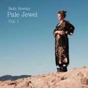 Beth Rowley - Pale Jewel, Vol. 1 (2022) [Hi-Res]