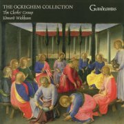 The Clerks' Group, Edward Wickham - The Ockeghem Collection (2007)