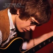 Scott Walker - Sings Songs From His Television Show (Live) (2019)