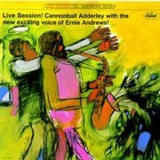 Cannonball Adderley and Ernie Andrews - Live Session! (2012)