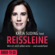 Katja Suding - Reissleine - Wie ich mich selbst verlor - und wiederfand (ungekürzt) (2022)