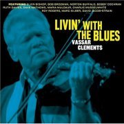 Vassar Clements - Livin With The Blues (2004) [Hi-Res]