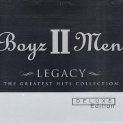 Boyz II Men - Legacy: The Greatest Hits Collection [2CD Deluxe Edition] (2004)