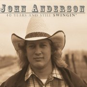 John Anderson - 40 Years & Still Swingin' (2019)