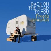 Freedy Johnston - Back on the Road to You (2022) [Hi-Res]