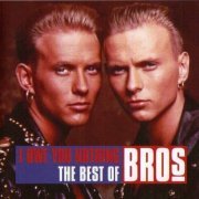 Bros - I Owe You Nothing: The Best Of Bros (2011) CD-Rip