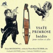 Pierre-Henri Xuereb, Dejan Bogdanovic, Gabriele Vianello, Gerhardt Läufner - Ysaÿe & Primrose (Inédits pour violon et alto) (2021) [Hi-Res]