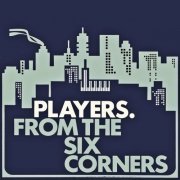 Players - From The Six Corners (2005)