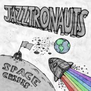 The Jazztronauts - Space Crisis (2008)