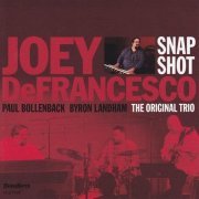 Joey DeFrancesco - Snapshot: The Original Trio (2009) CD Rip