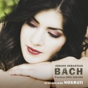 Schaghajegh Nosrati - J.S. Bach: Partitas, BWV 825-830 (2021) [Hi-Res]