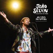 João Selva - AO VIVO NA OPÉRA (Live) (2024) [Hi-Res]