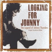 Johnny Thunders – Looking for Johnny: The Legend of Johnny Thunders Original Soundtrack (2014)