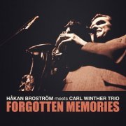 Håkan Broström & Carl Winther Trio - Forgotten Memories (2023)