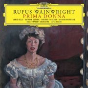 Janis Kelly & Kathryn Guthrie - Rufus Wainwright: Prima Donna (2015)