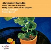 Kinsky Trio Prague & Prazak Quartet - Alexander Borodin: Piano Trio, String Sextet, Two String Trios, Serenata alla spagnola (2022) [Hi-Res]
