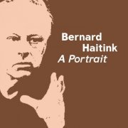 Koninklijk Concertgebouworkest, Johannes Brahms, Bernard Haitink - Bernard Haitink - A Portrait (2020)