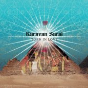 Karavan Sarai - Torn in Love (2020)