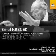 Mikhail Korzhev  - Krenek: Complete Piano Concertos, Vol. 1 (2016)