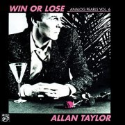 Allan Taylor - WIN OR LOSE (Remastered) (2021)