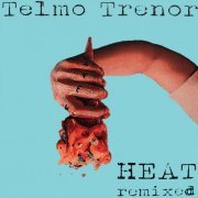 Telmo Trenor - Heat Remixed (2023)