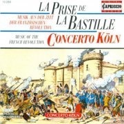 Concerto Köln - La Prise de la Bastille (1989)