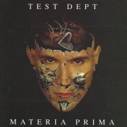 Test Dept - Materia Prima (1993)