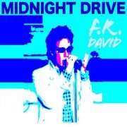 F.R. David - Midnight Drive (2014)