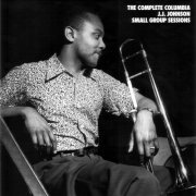 J.J. Johnson - The Complete Columbia J.J. Johnson Small Group Sessions (1996)