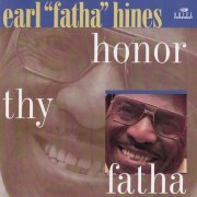 Earl Hines - Honor Thy Fatha (1978)