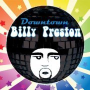 Billy Preston - Downtown (2010)