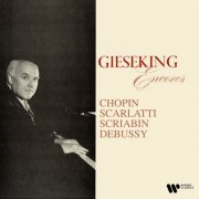 Walter Gieseking - Encores: Chopin, Scarlatti, Scriabin, Debussy… (2023) Hi-Res
