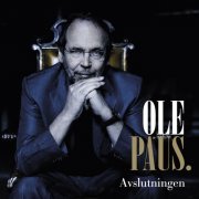 Ole Paus - Avslutningen (2013) [Hi-Res]