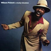 Wilson Pickett - A Funky Situation (2007) [Hi-Res 192kHz]