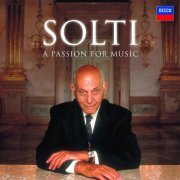 Sir Georg Solti - A Passion For Music (2007)