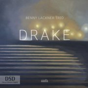 Benny Lackner Trio - Drake (2019) {DSD64} DSF