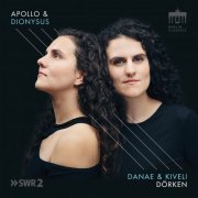 Danae Dörken, Kiveli Dörken - Apollo & Dionysus (2023) [Hi-Res]