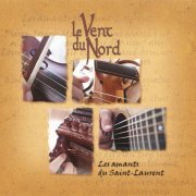 Le Vent Du Nord - Les Amants Du Saint-Laurent (2005)