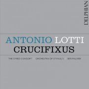 The Syred Consort, Orchestra of St. Paul's, Ben Palmer - Lotti: Crucifixus (2016) [Hi-Res]