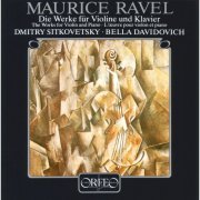 Dmitry Sitkovetsky, Bella Davidovich - Ravel: The Works for Violin & Piano (1984)