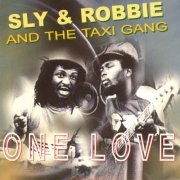 Sly & Robbie And The Taxi Gang - One Love (2023)