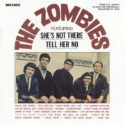 The Zombies - The Zombies (Featuring She's Not There and Tell Her No) (Reissue) (1965/2003)