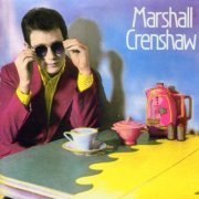 Marshall Crenshaw - Marshall Crenshaw - Reissue (1990) FLAC