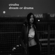 Ctraltu - Dream or Drama (2020)