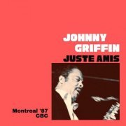 Johnny Griffin - Juste Amis (Live Montreal '87) (2023)
