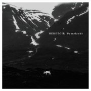 Heretoir - Wastelands (2023) Hi-Res