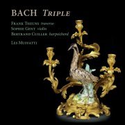 Frank Theuns, Sophie Gent, Bertrand Cuiller, Les Muffatti - Bach Triple (2024) [Hi-Res]
