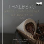 Alessandro Commellato - Thalberg: L'Art du chant applique au piano, Op. 70, Vol. 1 (20210 [Hi-Res]