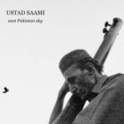 Ustad Saami - East Pakistan Sky (2021)