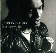Jeffrey Gaines - Always Be (2001)